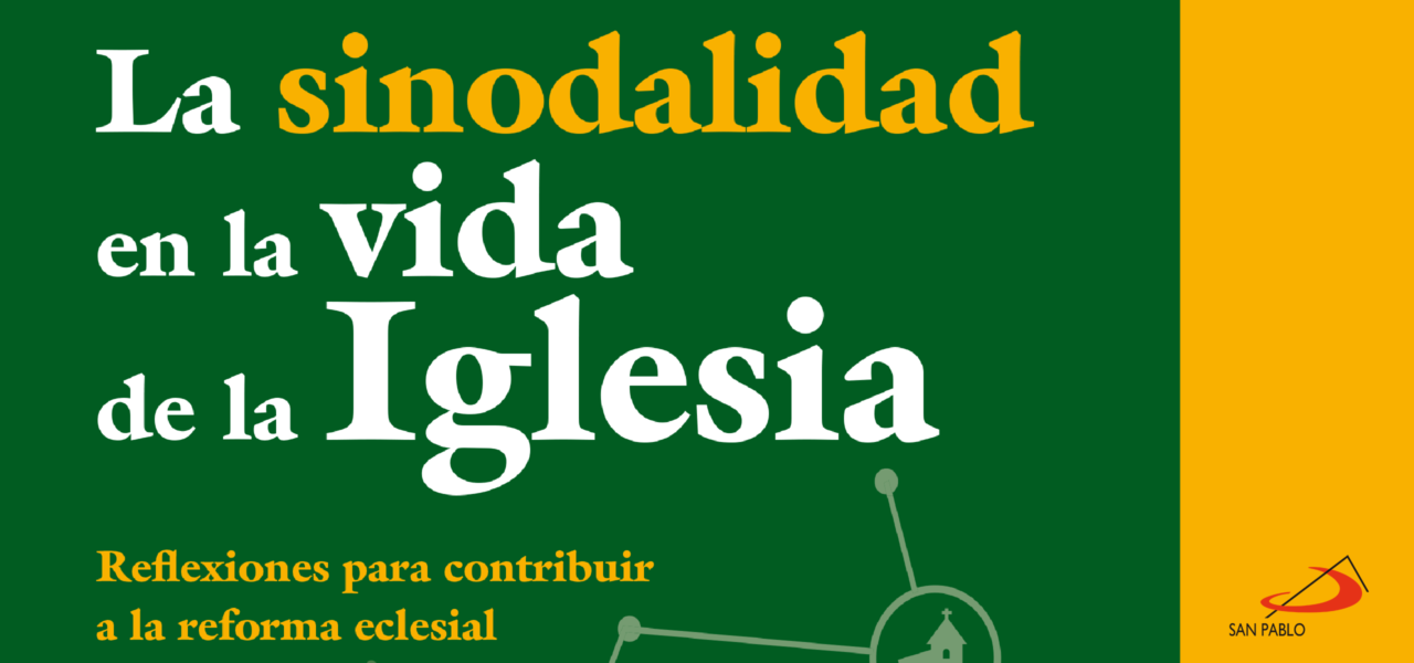 WEBINAR: LA SINODALIDAD EN LA VIDA DE LA IGLESIA - Sociedad San Pablo